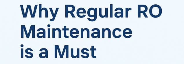 Why Regular RO Maintenance is a Must | Singla RO Mart, Greater Noida West
